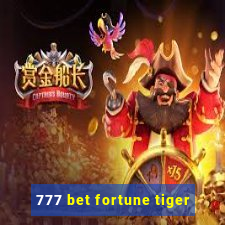 777 bet fortune tiger